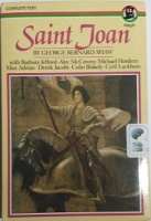 Saint Joan written by George Bernard Shaw performed by Barbara Jefford, Alec McCowen, Tony Church and Derek Jacobi on Cassette (Unabridged)