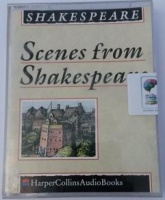 Scenes from Shakespeare written by William Shakespeare performed by Michael Redgrave, Anthony Quayle, Paul Scofield and Albert Finney on Cassette (Abridged)