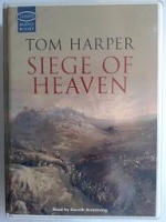 Siege of Heaven written by Tom Harper performed by Gareth Armstrong on Cassette (Unabridged)