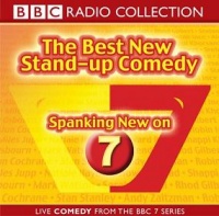 Spanking New on 7 - The Best New Stand-Up Comedy written by BBC Radio Comedy performed by Robin Ince, Miles Jupp, Natalie Haynes and Andy Zaltzman on CD (Abridged)