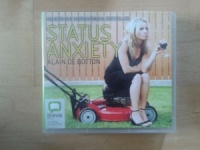 Status Anxiety written by Alain de Botton performed by Nicholas Bell on CD (Unabridged)