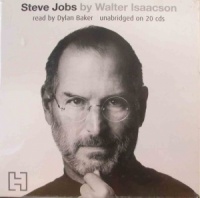 Steve Jobs written by Walter Isaacson performed by Dylan Baker on CD (Unabridged)