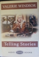 Telling Stories written by Valerie Windsor performed by Julia Franklin on Cassette (Unabridged)