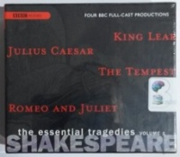 BBC Full Cast Drama - The Essential Tragedies Volume 1 written by William Shakespeare performed by Philip Madoc, Corin Redgrave, Stella Gonet and Sophie Dahl on CD (Unabridged)