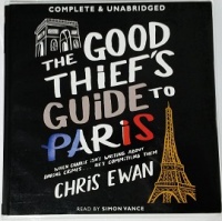 The Good Thief's Guide to Paris written by Chris Ewan performed by Simon Vance on CD (Unabridged)