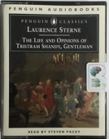 The Life and Opinions of Tristram Shandy, Gentleman written by Laurence Sterne performed by Steven Pacey on Cassette (Abridged)