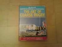 The Art of Coarse Rugby written by Michael Green performed by Bill MacLaren on Cassette (Abridged)