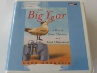 The Big Year - A Tale of Man, Nature and Fowl Obsession written by Mark Obmascik performed by Del Roy on CD (Unabridged)