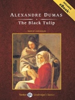 The Black Tulip written by Alexandre Dumas performed by John Bolen on MP3 CD (Unabridged)