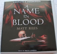 A Name in Blood written by Matt Rees performed by Rula Lenska on CD (Unabridged)