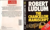 The Chancellor Manuscript  written by Robert Ludlum performed by Michael Moriarty on Cassette (Abridged)