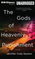 The Gods of Heavenly Punishment written by Jennifer Cody Epstein performed by Robert Sams on CD (Unabridged)