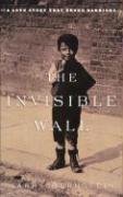 The Invisible Wall written by Harry Bernstein performed by John Lee on CD (Unabridged)