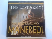 The Lost Army written by Valerio Massimo Manfredi performed by Kim Hicks on CD (Unabridged)