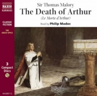 The Death of Arthur written by Sir Thomas Malory performed by Philip Madoc on CD (Abridged)