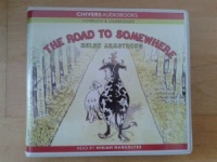 The Road to Somewhere written by Helen Armstrong performed by Miriam Margolyes on CD (Unabridged)