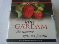 The Summer After the Funeral written by Jane Gardam performed by Maggie Ollerenshaw on CD (Unabridged)