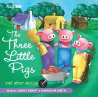 The Three Little Pigs written by Various performed by Lenny Henry and Sheridan Smith on CD (Abridged)