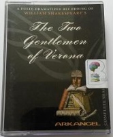 The Two Gentlemen of Verona written by William Shakespeare performed by Michael Maloney, Damian Lewis, Saskia Wickham and Lucy Robinson on Cassette (Unabridged)