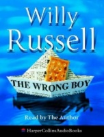 The Wrong Boy written by Willy Russell performed by Willy Russell on Cassette (Abridged)
