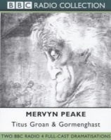 Titus Groan and Gormenghast written by Mervyn Peake performed by BBC Radio Dramatisation and Sting on Cassette (Abridged)