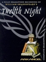 Twelfth Night written by William Shakespeare performed by Arkangel Full Cast Production on Cassette (Unabridged)