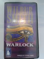 Warlock written by Wilbur Smith performed by Stephen Thorne on Cassette (Unabridged)