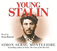Young Stalin written by Simon Sebag Montefiore performed by Sean Barrett on CD (Abridged)