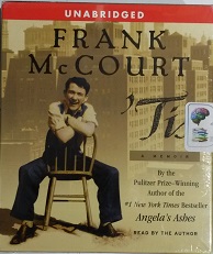 Tis written by Frank McCourt performed by Frank McCourt on CD (Unabridged)