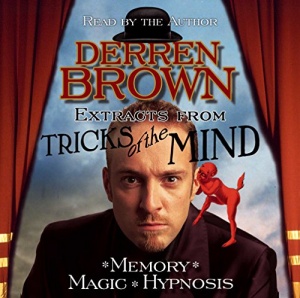 Tricks of the Mind written by Derren Brown performed by Derren Brown on CD (Abridged)