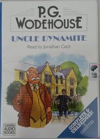 Uncle Dynamite written by P.G. Wodehouse performed by Jonathan Cecil on Cassette (Unabridged)