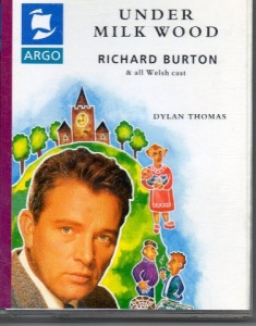 Under Milk Wood written by Dylan Thomas performed by Richard Burton and Various Welsh Cast on Cassette (Unabridged)