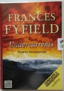 Undercurrents written by Frances Fyfield performed by Alex Jennings on Cassette (Unabridged)