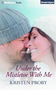 Under the Mistletoe With Me written by Kristen Proby performed by Eric Michael Summerer and Jennifer Mack on CD (Unabridged)