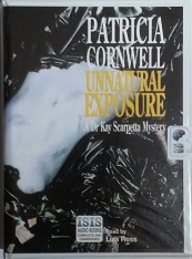 Unnatural Exposure written by Patricia Cornwell performed by Liza Ross on Cassette (Unabridged)