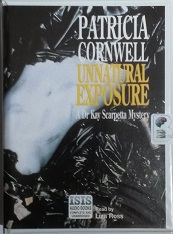 Unnatural Exposure Written By Patricia Cornwell Performed By Liza Ross On Cassette Unabridged - 