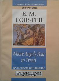 Where Angels Fear to Tread written by E.M. Forster performed by Edward Petherbridge on Cassette (Unabridged)