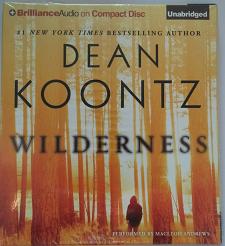 Wilderness written by Dean Koontz performed by Macleod Andrews on CD (Unabridged)