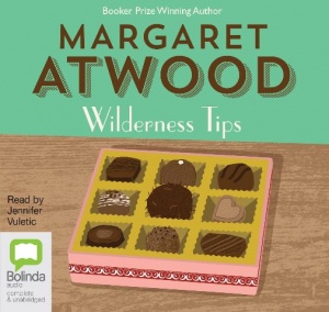 Wilderness Tips written by Margaret Atwood performed by Jennifer Vuletic on CD (Unabridged)