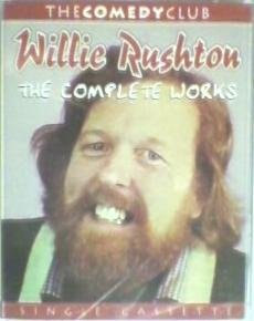 The Complete Works written by William Rushton performed by William Rushton on Cassette (Abridged)