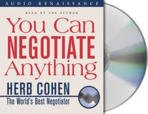 You Can Negotiate Anything written by Herb Cohen performed by Herb Cohen on CD (Abridged)