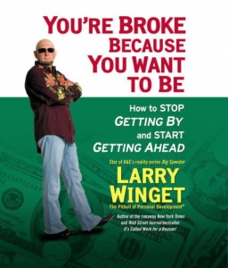 You're Broke Because You Want to Be written by Larry Winget performed by Larry Winget on CD (Unabridged)